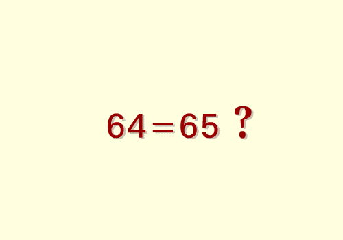 Troll Math. 64 = 65? 88=64 but if you rearrange it, it becomes 513=65. You mad? I already have a theory. But I want to see if you guys can figure it out... Sorcery.