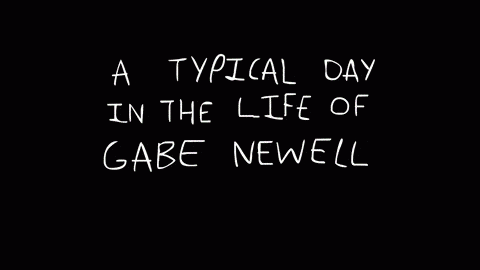 Typical day for Gabe Newell. Bit late on the summer sale part but oh well. Link: .. hmhmm... yes