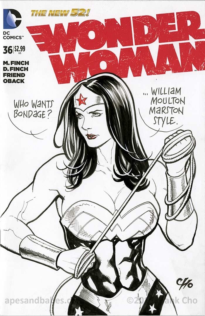 A bit direct there, Wonder Woman.. Artist: Frank Cho.. Wonder Woman was created by a dude with a bondage fetish and involved in a menage-a-trois.