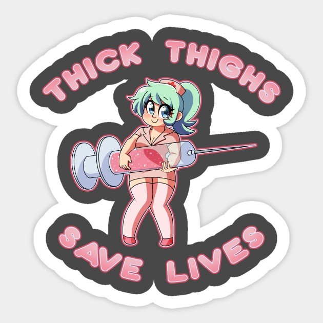 a rhyme. a rhyme. thick thighs save lives, but fit thighs crush esophagi.. 