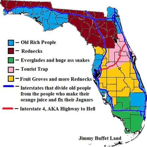 A real map of Florida!. You know you're a Floridian if....&lt;br /&gt; Socks are only for bowling. &lt;br /&gt; You never use an umbrella because you know the r