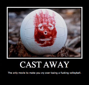 Admit It. You cried too. Don't lie.. CAST AWAY The only mowie in ma " you cry aver losing an Fucking .. omg i told my gf i cried when he jumped off the raft to save it, she called me weird D: but i cry everytime i watch that part