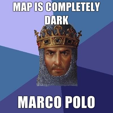 Age of Empires Meme. Chicken tenders. POM]. Marco polo rock on how do you turn this on nature boy