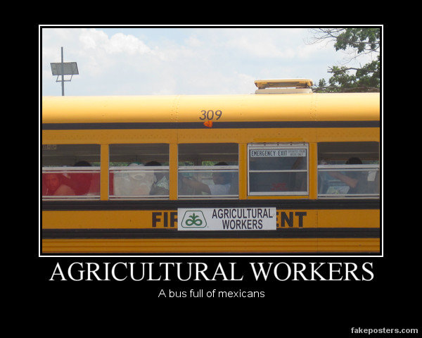 Agricultural Workers. A bus full of mexicans. AGRICULTURAL WORKERS A bus full of fink "Pit at an Ti. -:Hati. Just a little further...