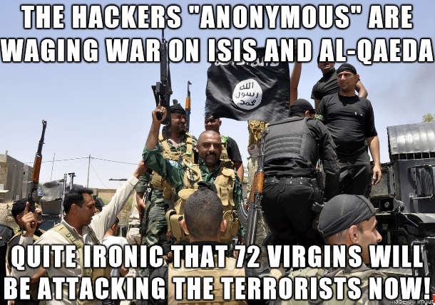 Allahu snackbar. repost. ARE Ill QUE Willi]. All 'anomalous' jokes aside. A large part of what makes ISIS so successful is it's use of the internet to attract hundreds of young men to their cause. If Anony