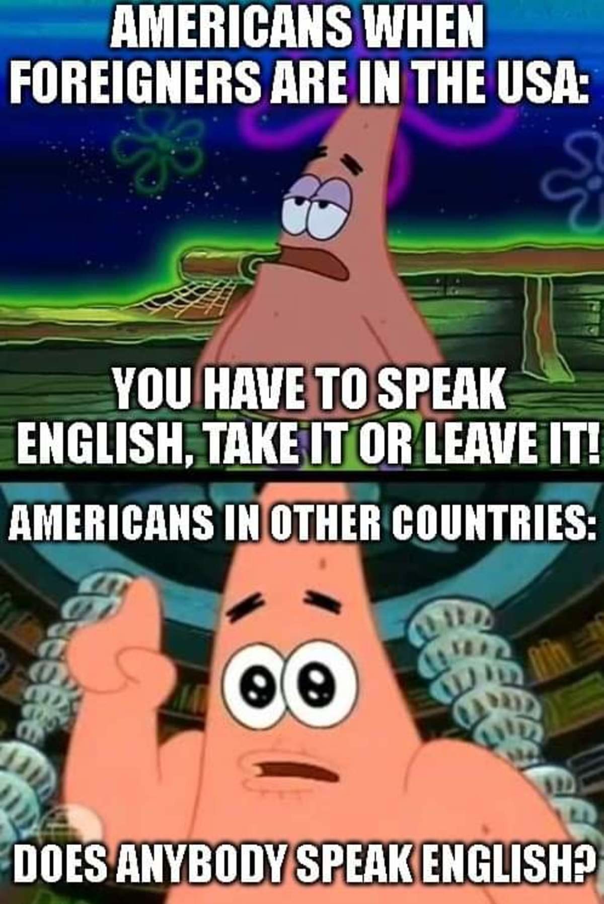 American take it or leave it. .. Difference between visiting and migrating. Anyone who moves to live in a different country and does not adopt their language and culture, deserves to be kicked 