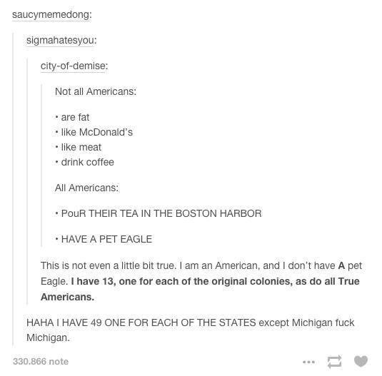Americans. . eerr. iae: Not all Americans: Me fat Ilke McDonald' a like meat drink All Americans: THEIR TEA IN THE BOSTON HARBOR HAVE A PET EAGLE Tn:' aea net e