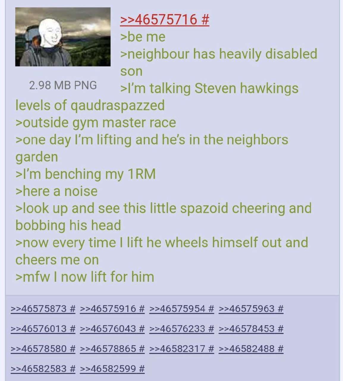 anon's newfound encouragement. .. I've seen this post, probably like 80 times by now. And every. single. time. I get a good chuckle if not a full on laugh out of: Stephen hawkins levels of quadr