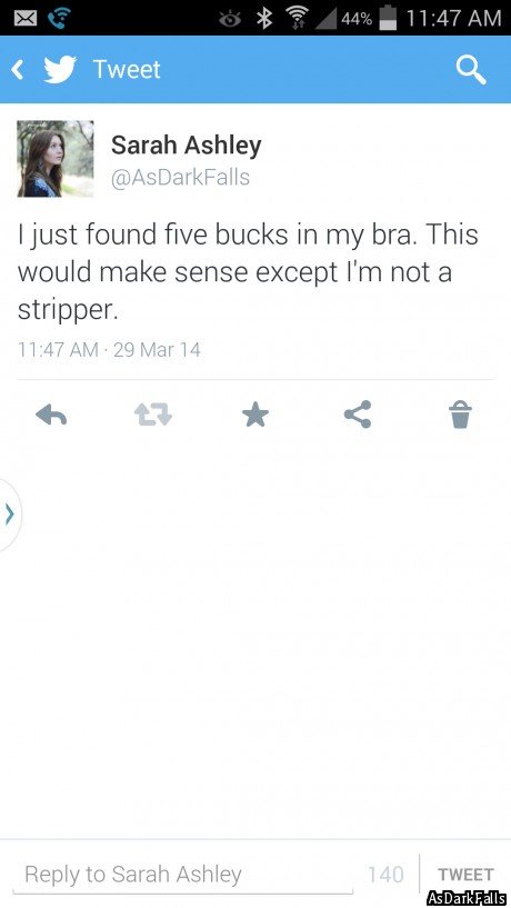 are you sure. . g" Sarah Ashley I just found five bucks in my bra. This would make sense except I' m not a stripper, 1147 are . 29 rm 14 Replete Sarah Ashley . 