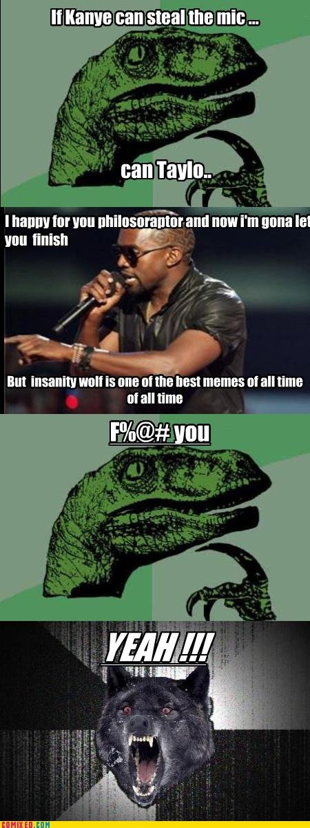 Best Meme of All Time. Kanye the douche. m Insulin Hull ii" aii; it the new memes at all time III all Iima. try this one kanye..