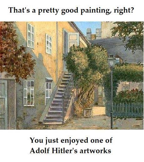 Good Painting. Dat stair.... That' s an pretty gout] painting, right’? You just enjoyed (11113 of Adolf Hitler' s artworks. I give it a gold star.