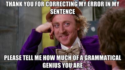 Grammar-Nazi. . THEN! FOR. ? “III lil MY Till an How mum: tma)). nearly correct meme-use
