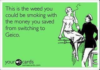 HA HA What?. . This is the weed we could be smoking with the meme}: you saved from switching to Gaiety,