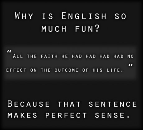 had. had. WHY IS ENGLISH so MUCH FUN? ALL THE FAITH HE HAD HAD HAD HAD NO EFFECT ( THE OF HIS LIFE. BECAUSE THAT SENTENCE MAKES PERFECT SENSE.. well yeah... it would make sense with a comma in there.
