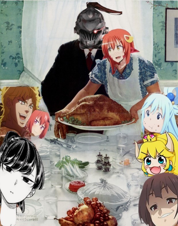 Happy Thanksgiving FJ. .. &gt;Have Aqua and Megumin at the table &gt;Doesn't have best girl