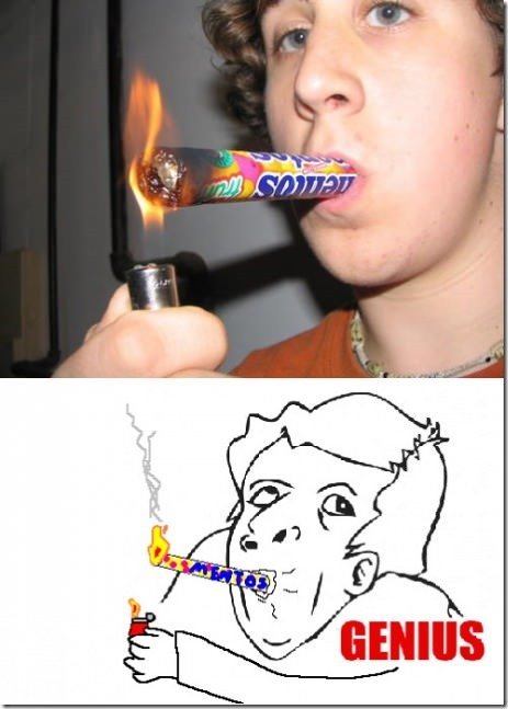 Hardcore. Picture displays a youth pretending that he is a totally amazing adult who smokes mentos cigars. The resulting reaction symbolises his obvious, unriva