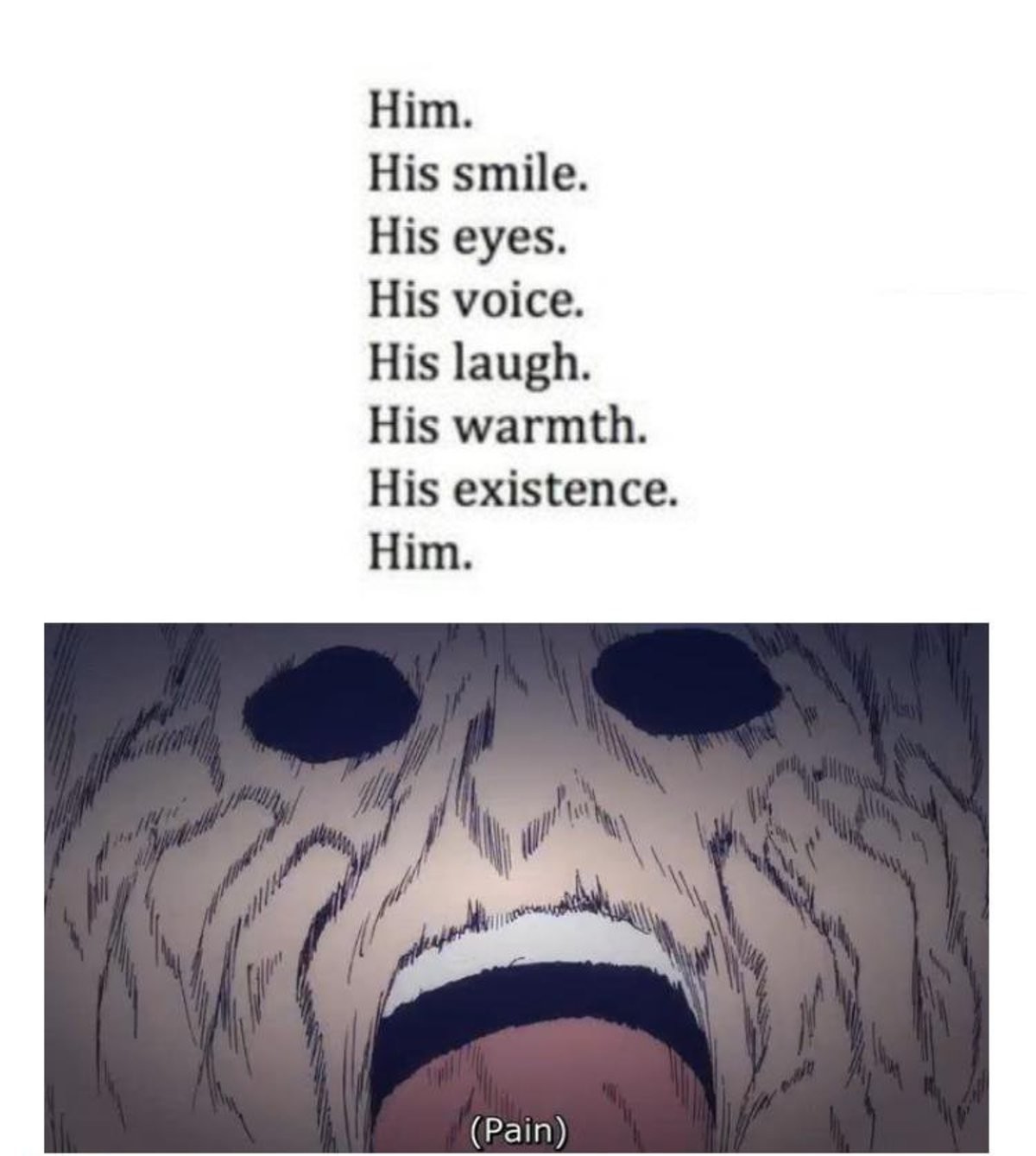 He only remains. .. His smile and eyes: