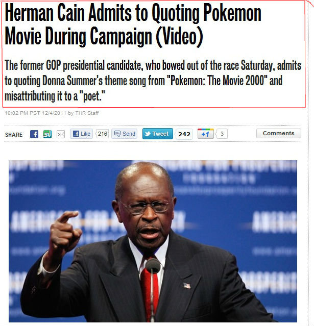 He wants to be the very best!. Like no president ever was! Link to video below. . Herman Cain Admits to Quoting Pokemon Movie During Campaign (Video) The femur 