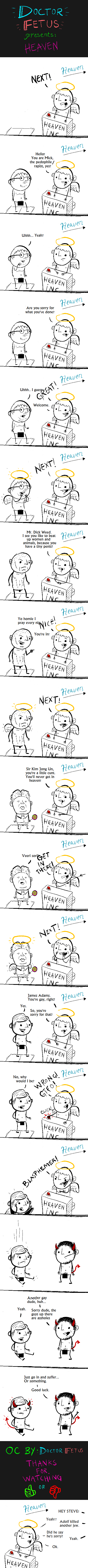 Heaven OC comic Re-upload. The original was flagged cause of the willies, so here it is again censored. :V. Hello! life/ f- You are Mick, the pedophile/ rapist,
