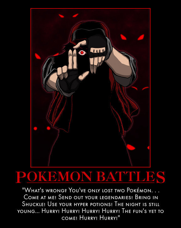 Hellsing Pokemon crossover. crunchyroll. COME ME! SEND our YOUR .! : 3 IN USE TOUR HYPER PO' THE NIGHT ts STILL COME! HURRY! HURRY!". Read it in his voice!