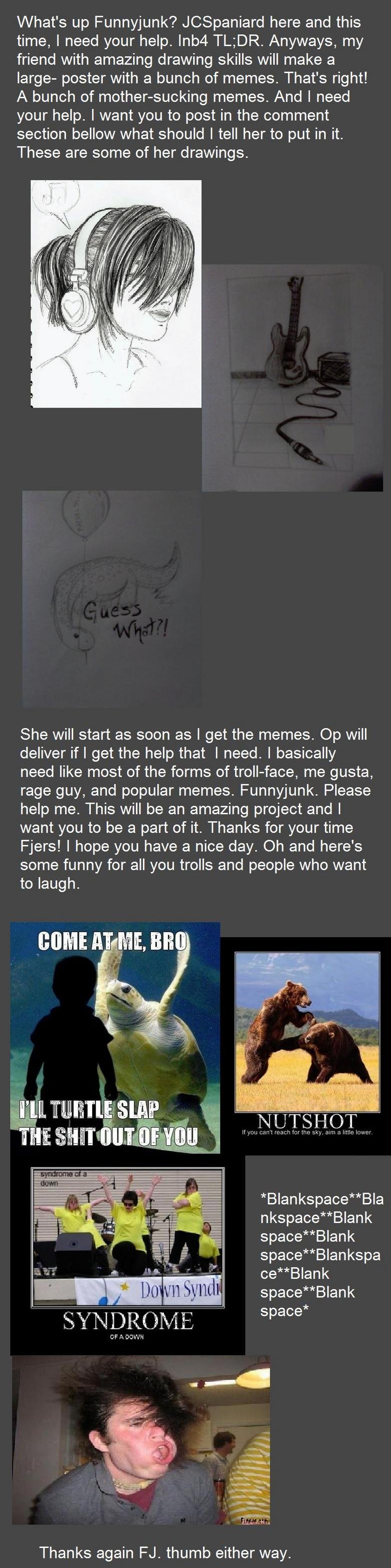 HELP A BROTHA OUT!. So yeah. pretty explanatory. I eased her name because of trolls.. What' s up Funnyjunk? Jcspaniard here and this time, I need your help. Inb