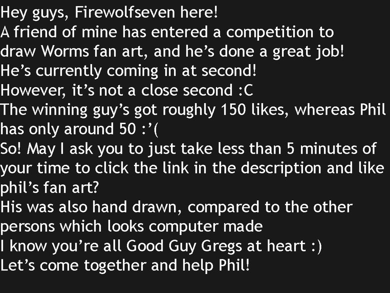 Help a brother!. Tl;dr, my friend needs help! So, please go and like this picture, for Phil? :3 Feel free to thumb up or down, but thumbing up would get assista