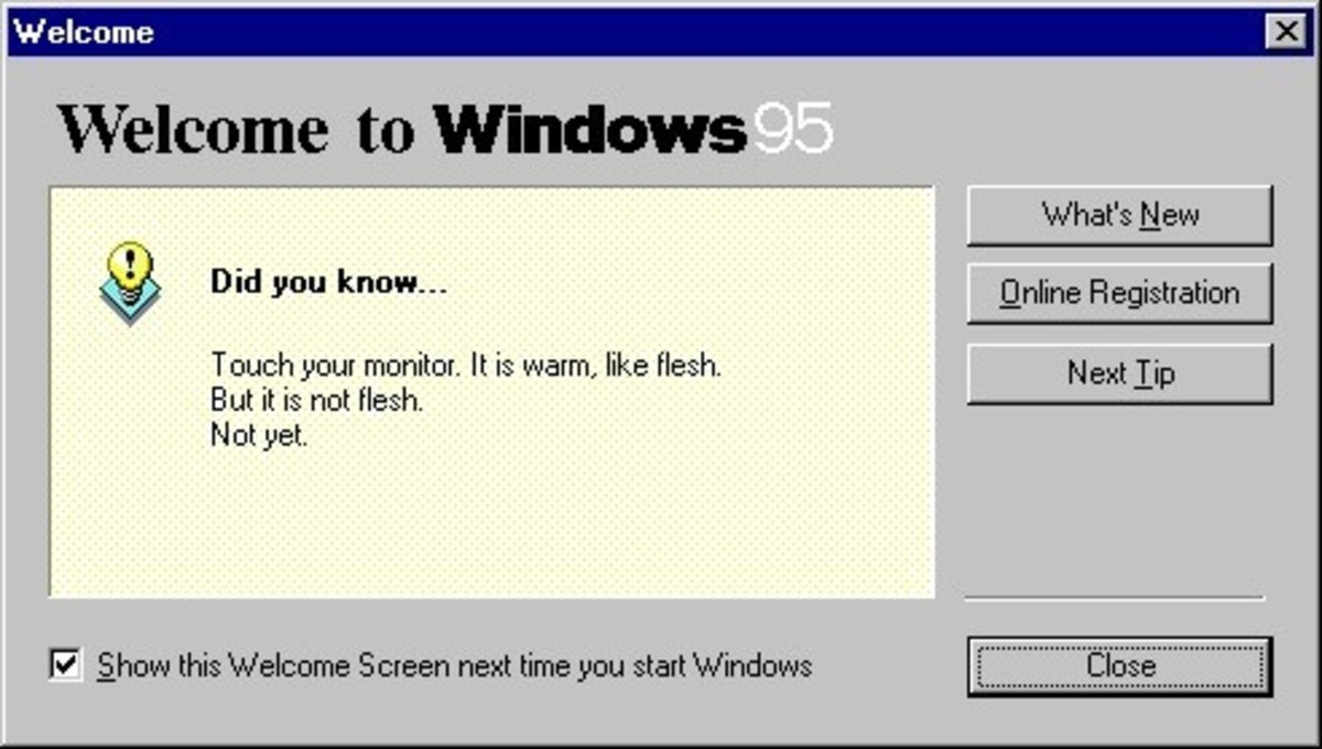 Hirea Tupl Tatotudid. . Welcome to Windows What‘: hieght l iii) , Did km: tanline Registration l Touch your monitor. It is warm, like flesh. Next lip I But it i
