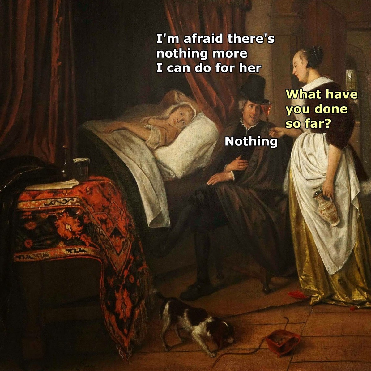 History memes. . I' m afraid there' s nothing more I can do for her y_ u done Va at have