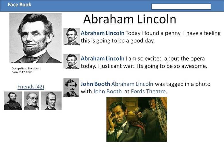 history project. going to hell but still got an A. worth it. itl' l . Abraham Lincoln Today! found a penny. I have a feeling this is going to be a good day. If 