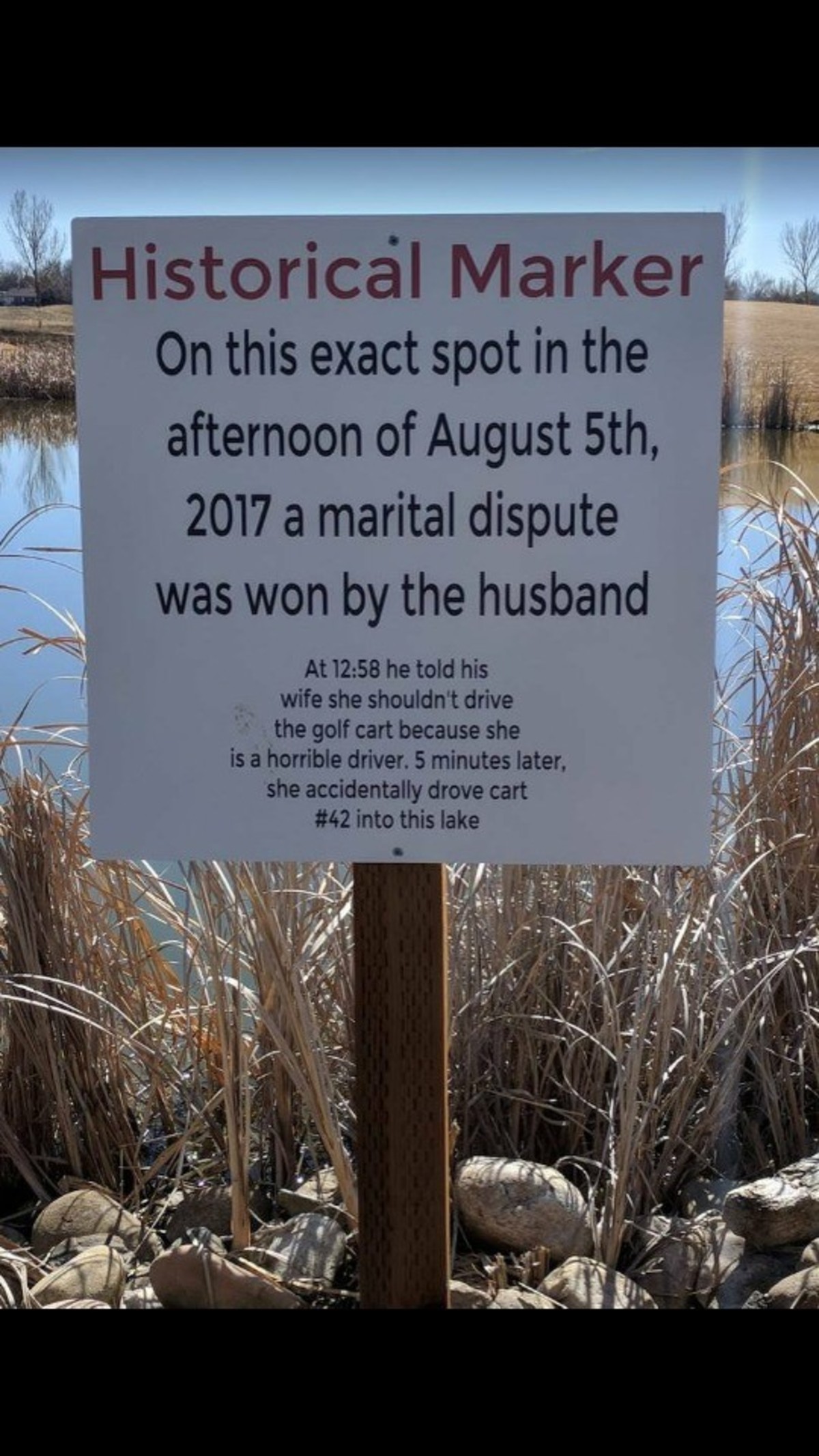 History. . Ill!'! Historical Marker, on this exact spot in the afternoon of August tth, 2017 l marital dispute was won 'r) the husband At 12: 58 he told his wif