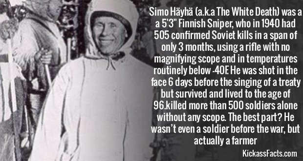 History's Badasses Comp. 4. . Sims Henna (aka The White Death} wees a 5' 3" Finnish Sniper, WIN] in 1943 had 505 Semi kills in a span M rink 3 meme, twinge rifl
