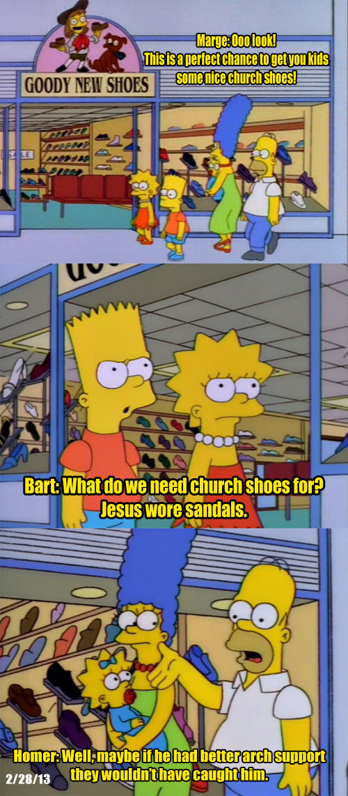 Homer on Jesus. join list: Simpsons (31 subs)Mention History.. Can't argue with that.