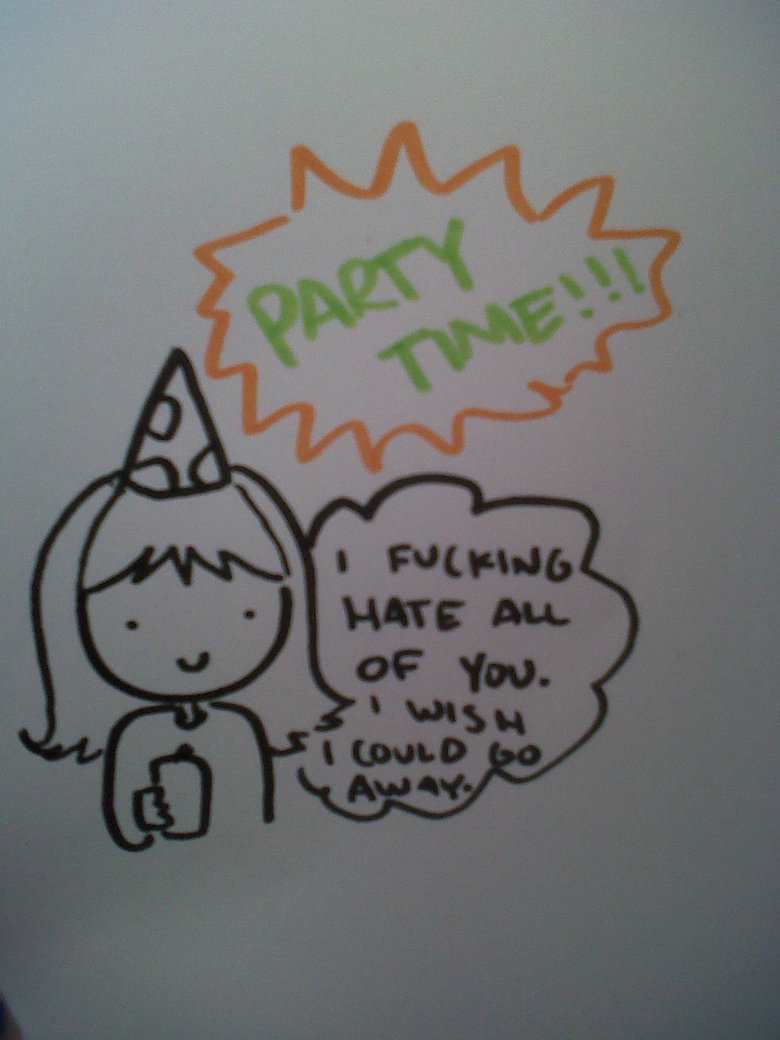 How i feel when i go to parties. 100% OC by indeedwatson Chiara.