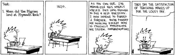 How I felt about history tests. Kudos to Watterson for summing up how we felt about history tests in elementary school. As ‘mu can FEE. 1' vte Dirtty fact wt. P