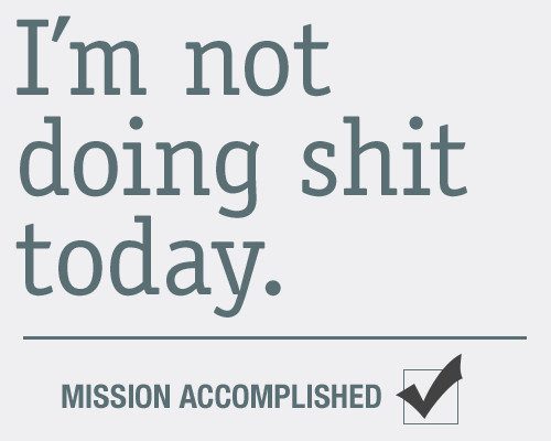 How I know I'm a success. not mine but had it in my downloads, I manage to tick that box everyday. I' m not shit MISSION SI!!. for you wallpaper lovers out there