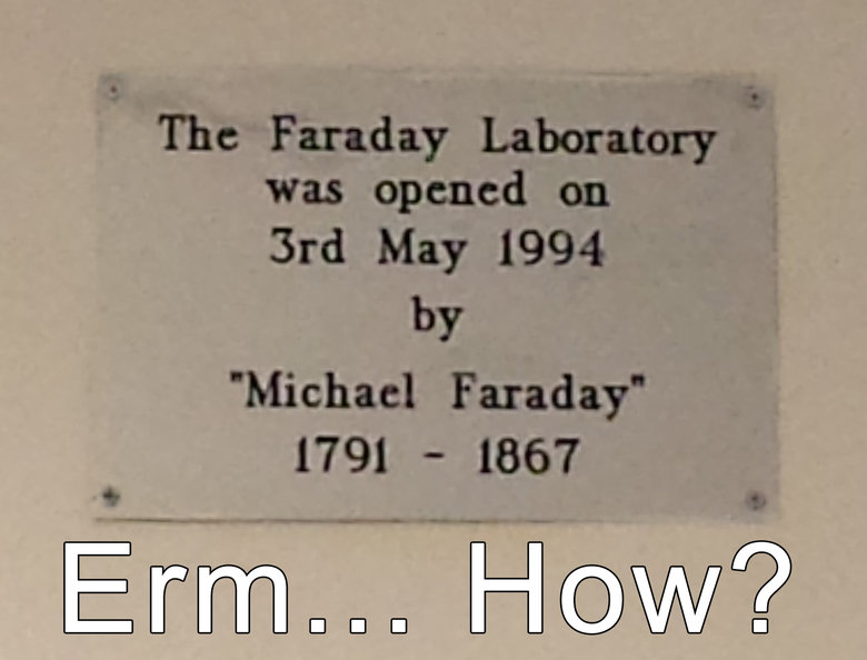 How. &quot;Michael Faraday&quot; Invented the time machine... Or it was just named after him