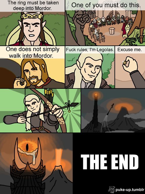 How The LotR should have ended. . The ring must be taken ' i' Mutant One (ill you that 'iii this. leaseweb f ' L, smithii' iit'' the was not simply walk into Mu