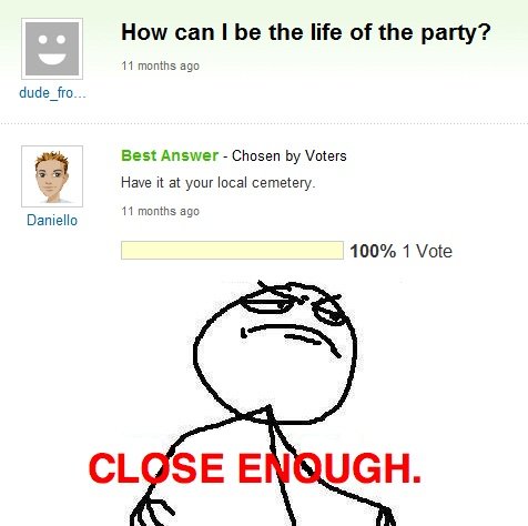 How to be the life of the party. Something I saw on yahoo! answers. Credit to the asker &amp; answerer. OC Hope you like it &lt;3. B How can I be the life of th