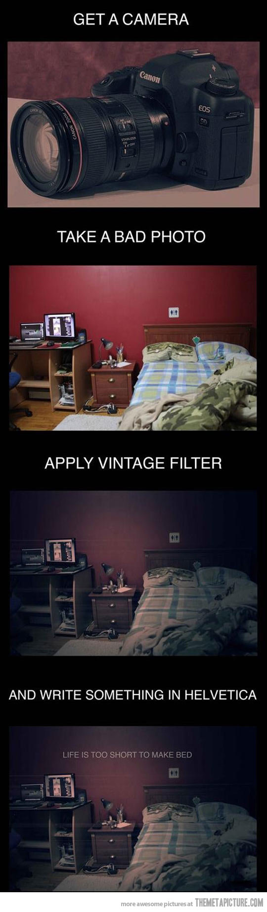 How to: Hipster. . GETA CAMERA TAKE A BAD PHOTO APPLY VINTAGE FILTER AND WHITE SOMETHING IN HELVETICA. Bed is not too short for Ed though.