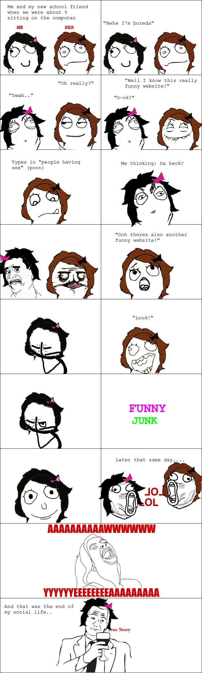 How I discovered Funny Junk OC. Just for the lulz only thumb if you feel like it bro . Me and my new school friend when we were about 9 sitting en the ocmputer 