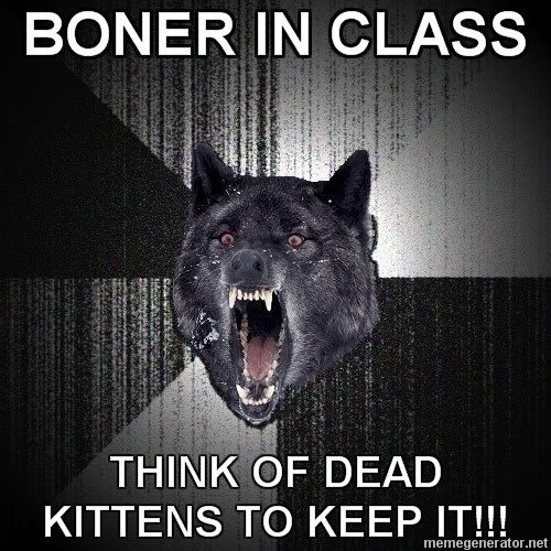 HOWL AT THE MOON CAUSE I GOT A . . . .. GREEN THUMBS ARE GOOD FOR YOUR HEALTH. BONER IN CLASS II I I OF DEAD KITTENS TO KEEP mu meme, deitey