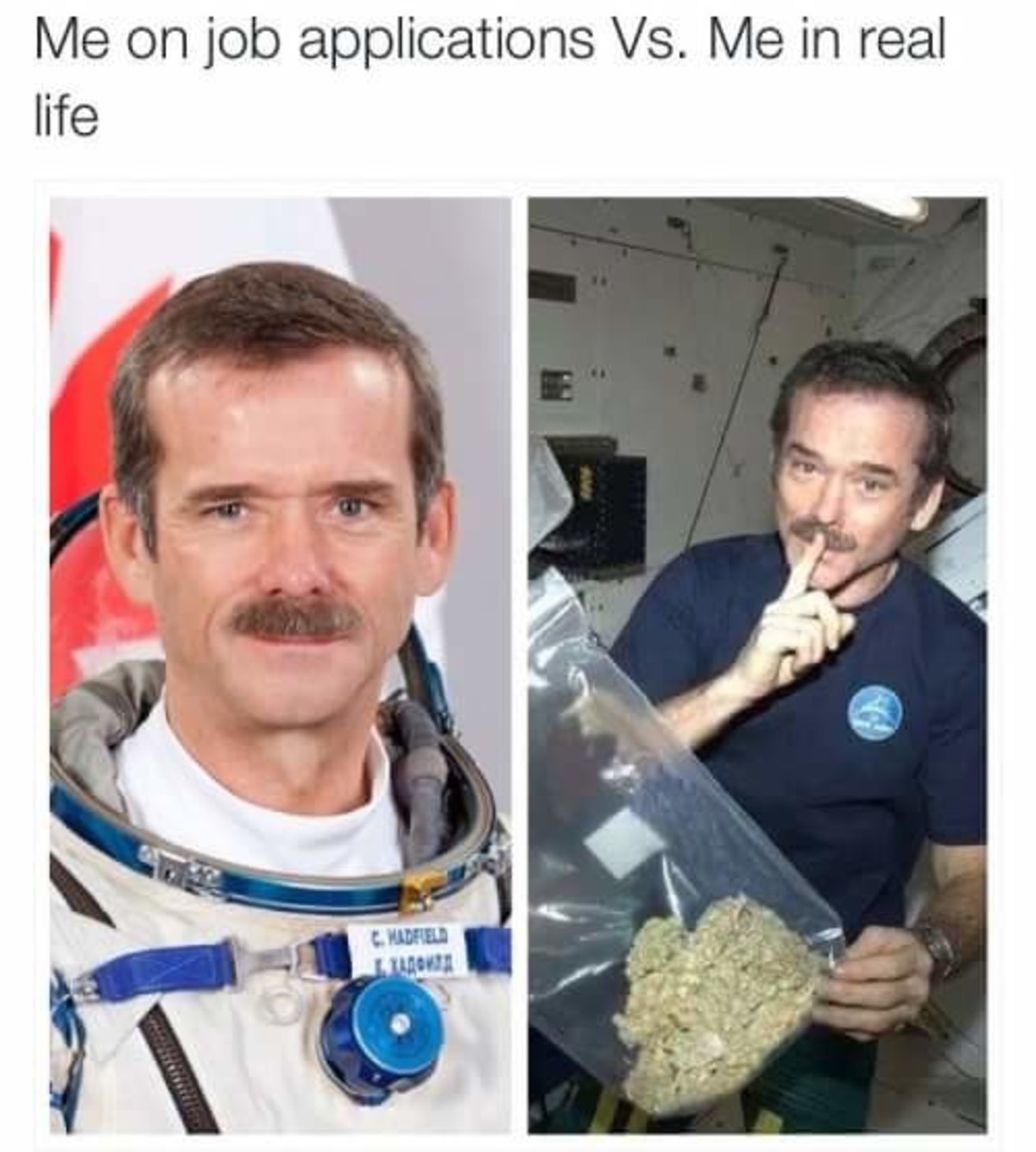 https://funnyjunk.com/Faspivnysp+akab+nyiflyops/funny-pictures/60. .. I really want to believe they smuggled weed onto the space station. I can't even imagine getting baked and looking at Earth, the moon, the stars and the vastnes