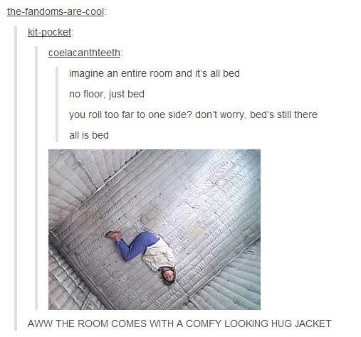 Hug jacket. . imagine an entire rod. and " an bed no floor. st bed you roll too tar to one side? don' t wen"; beds em there AWW THE HUGH COMES WITH A COMFY LOOK