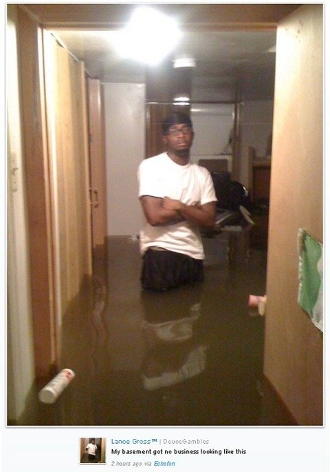 HURRICANES AND FLOODING. &quot;My basement got no business looking like this.'' LMAO Found on Soup..