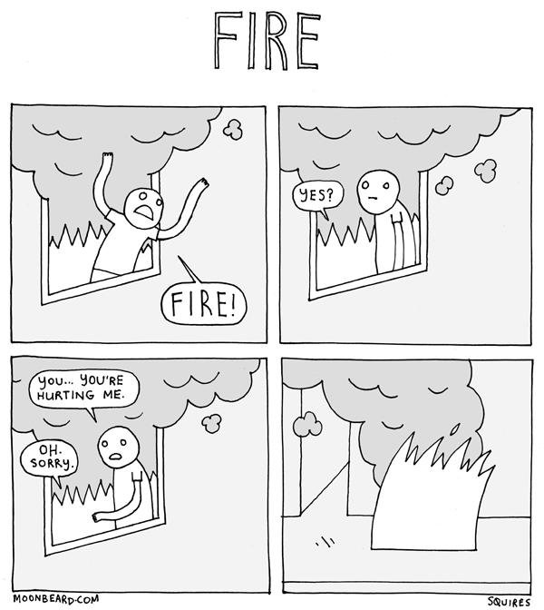 Hurtful fire. .. That fire's obviously canadian