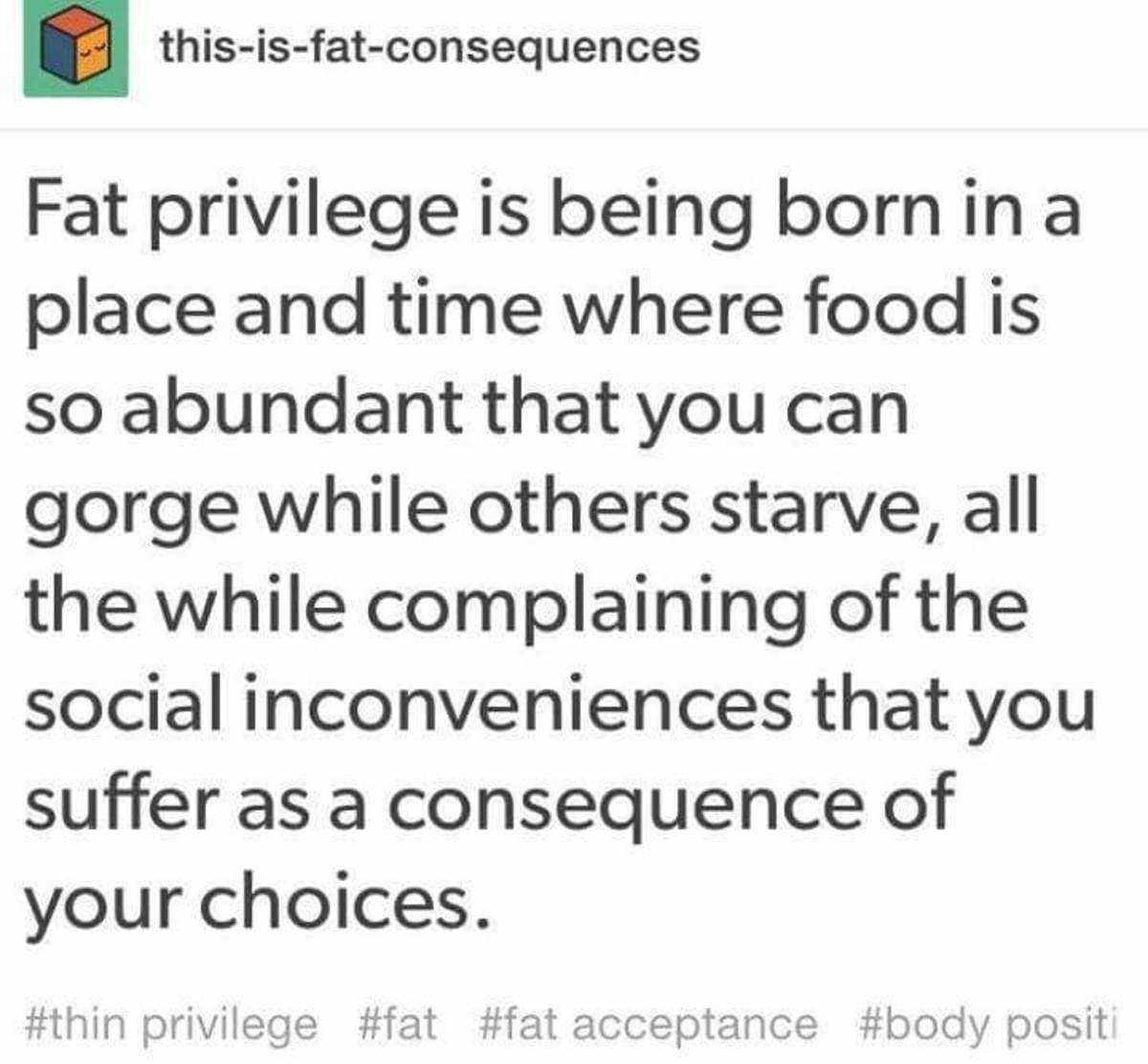 Hurtful truth. . Fiat privilege is being born in a place maarud time : is s; o abundant that l/ Olu can gorge while starve, all the while complaining of the soc