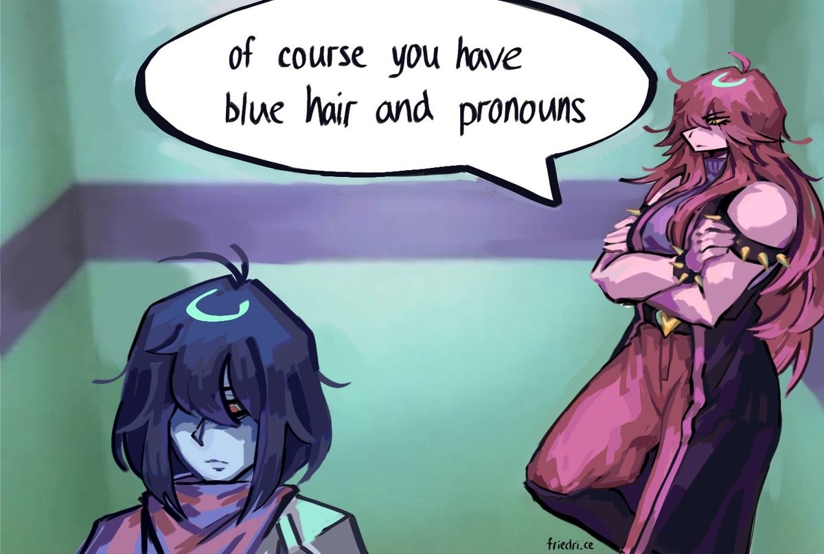 I (Don't) Have A Mighty Need. .. I mean, I get the joke, but the wording is awkward: literally everyone has pronouns, that's just how Language works.