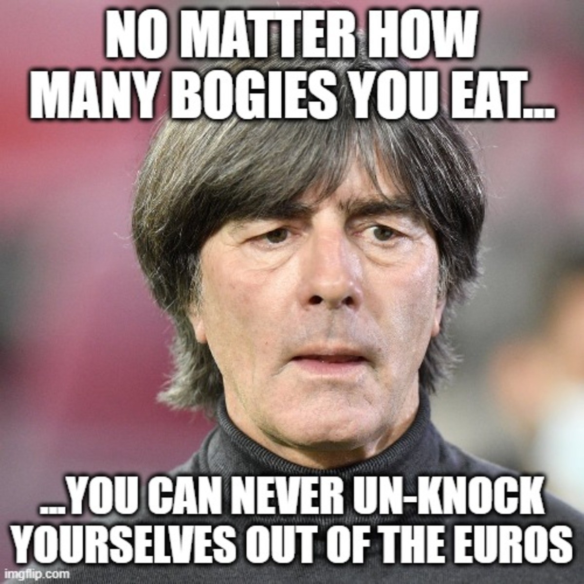 It's Still Coming Home!. .. Thanks Ingerland for ending Löw. Finally we can be free.