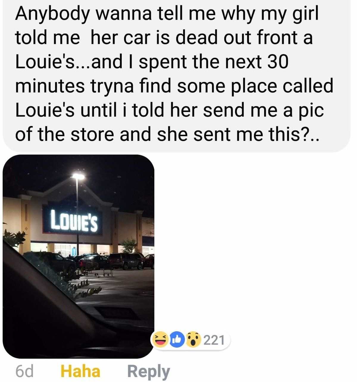 Louie Louie. .. As a non American, not knowing the basic stores, I was confused. It clearly says louie's. But the with the light pole in front, I assume it's Lowe's? Haven't he