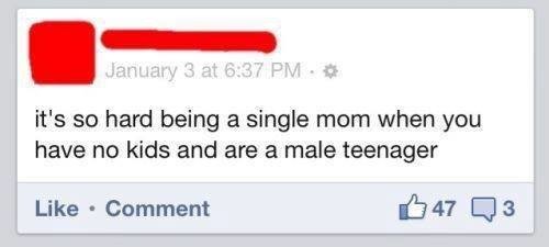 Male teens. .. well,he's right ...